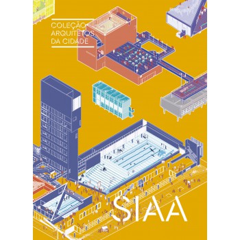 Coleção Arquitetos Da Cidade: Siaa