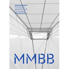 Coleção Arquitetos Da Cidade: Mmbb