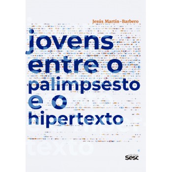 Jovens Entre O Palimpsesto E O Hipertexto