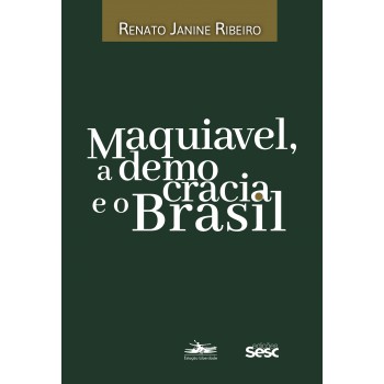 Maquiavel, A Democracia E O Brasil