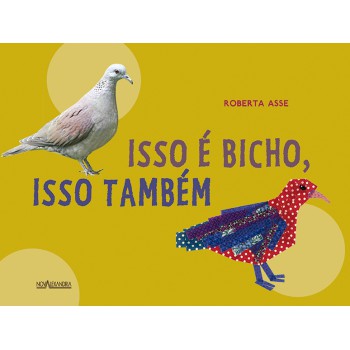 Isso é bicho, isso também