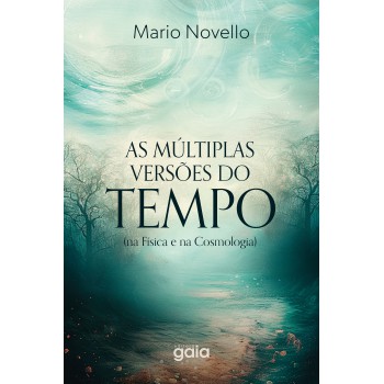 As Múltiplas Versões Do Tempo