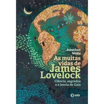 As Muitas Vidas De James Lovelock