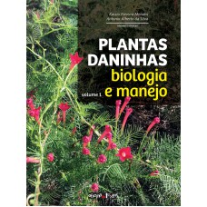Plantas Daninhas - Vol.1 - Biologia E Manejo