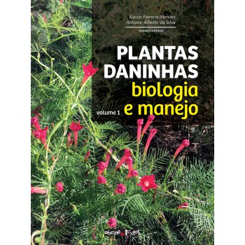 Plantas Daninhas - Vol.1 - Biologia E Manejo