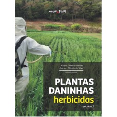 Plantas Daninhas - Vol.2 - Herbicidas