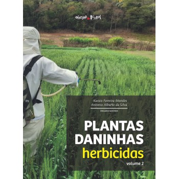 Plantas Daninhas - Vol.2 - Herbicidas