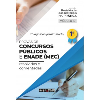 Coleção Resistência Dos Materiais Mod. 10: Provas De Concursos Públicos E Enade
