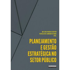 Planejamento E Gestão Estratégica No Setor Público: Aplicações E Reflexões A Partir Da Unicamp