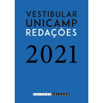 Redações Do Vestibular Unicamp - 2021