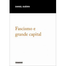 Fascismo E Grande Capital