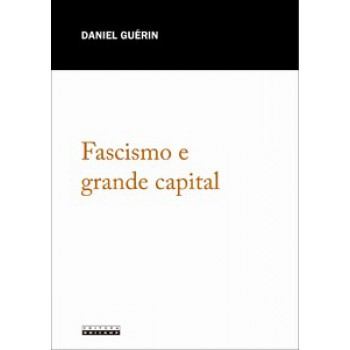 Fascismo E Grande Capital