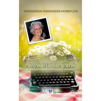 Almas Entrelaçadas: Memórias Da Minha 