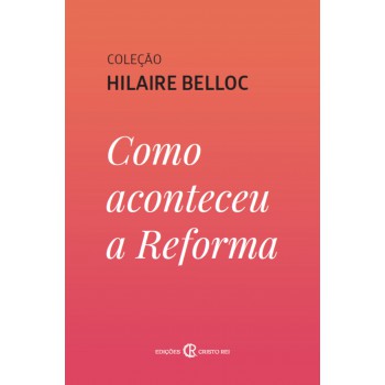 Como Aconteceu A Reforma
