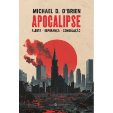 Apocalipse - Alerta, Esperança, Consolação