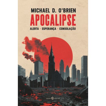 Apocalipse - Alerta, Esperança, Consolação