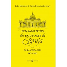 Pensamentos Dos Doutores Da Igreja Para Cada Dia Do Ano