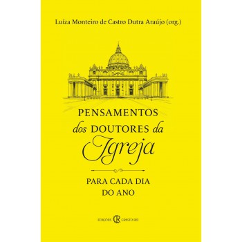 Pensamentos Dos Doutores Da Igreja Para Cada Dia Do Ano