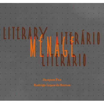 Ménage literário, Literary menage, Ménage literario (Livro + DVD)