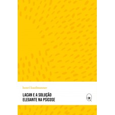 Lacan e a solução elegante na psicose