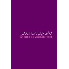 Box 40 Anos De Vida Literária: Teolinda Gersão