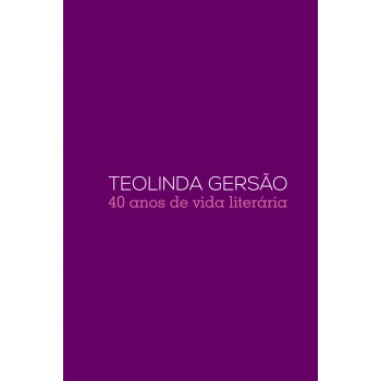 Box 40 Anos De Vida Literária: Teolinda Gersão