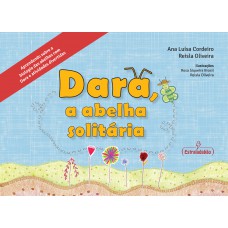 Dara, A Abelha Solitária