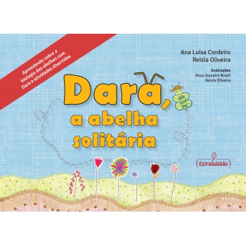 Dara, A Abelha Solitária