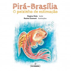 Pira Brasilia O Peixinho De Estimacao