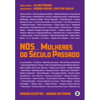 NÓS... MULHERES DO SÉCULO PASSADO: NOSSAS ESCRITAS, NOSSAS HISTÓRIAS