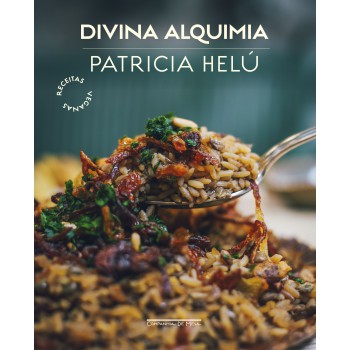 Divina Alquimia: Receitas Veganas