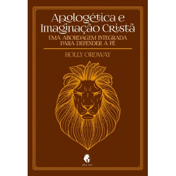 Apologética E Imaginação Cristã