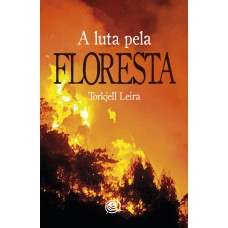 A Luta Pela Floresta