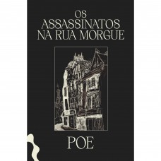 Os assassinatos na rua Morgue e outros contos