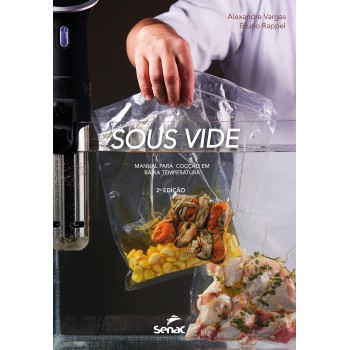 Sous Vide: Manual Para Cocção Em Baixa Temperatura