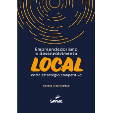 Empreendedorismo E Desenvolvimento Local Como Estratégia Competitiva