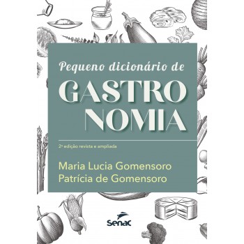 Pequeno Dicionário De Gastronomia