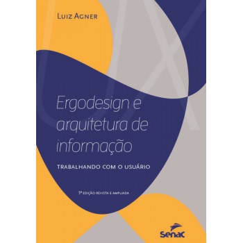 Ergodesign E Arquitetura De Informação: Trabalhando Com O Usuário