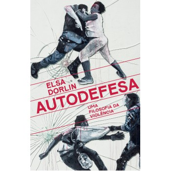 Autodefesa: Uma Filosofia Da Violência