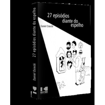 27 Episódios Diante Do Espelho