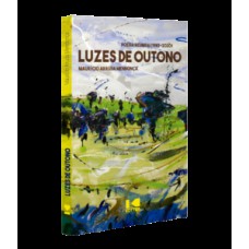 LUZES DE OUTONO: POESIA REUNIDA (1983 - 2020)