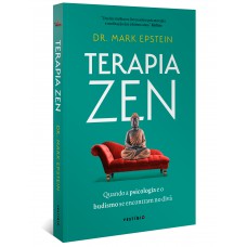 Terapia Zen: Quando A Psicologia E O Budismo Se Encontram No Divã