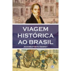 Viagem Histórica Ao Brasil