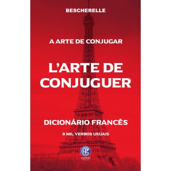 A Arte De Conjugar - Larte De Conjuguer