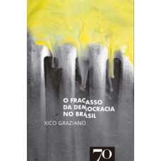 O Fracasso Da Democracia No Brasil