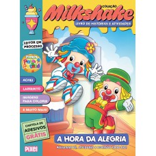 Patati Patatá: A Hora Da Alegria - Coleção Milkshake: Passatempos, Atividades E Diversão Todo Dia!