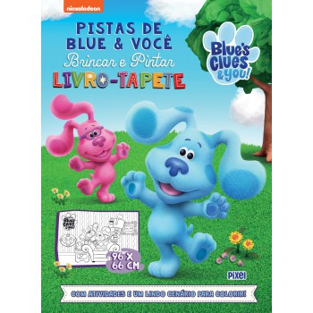 Pistas De Blue & Você: Brincar E Pintar - Livro-tapete