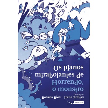 Os Planos Mirabolantes De Horrendo, O Monstro