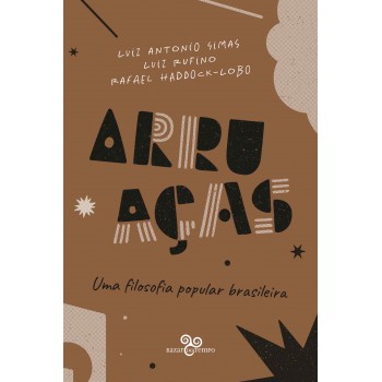 Arruaças: Uma Filosofia Popular Brasileira