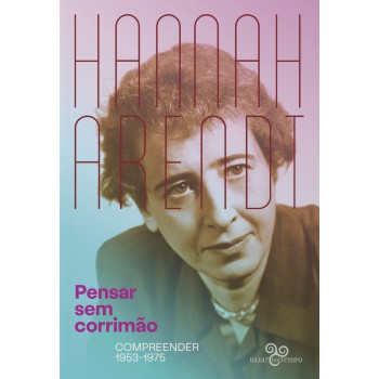 Pensar sem corrimão: Compreender 1953-1975